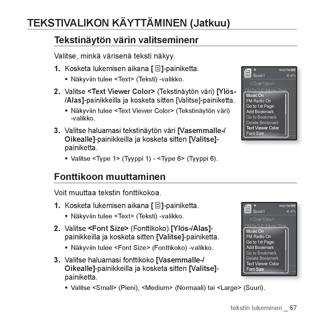 Samsung YP-Q1JCB/XEE Tekstinäytön värin valitseminenr, Fonttikoon muuttaminen, ƒ Valitse Type 1 Tyyppi 1 Type 6 Tyyppi 