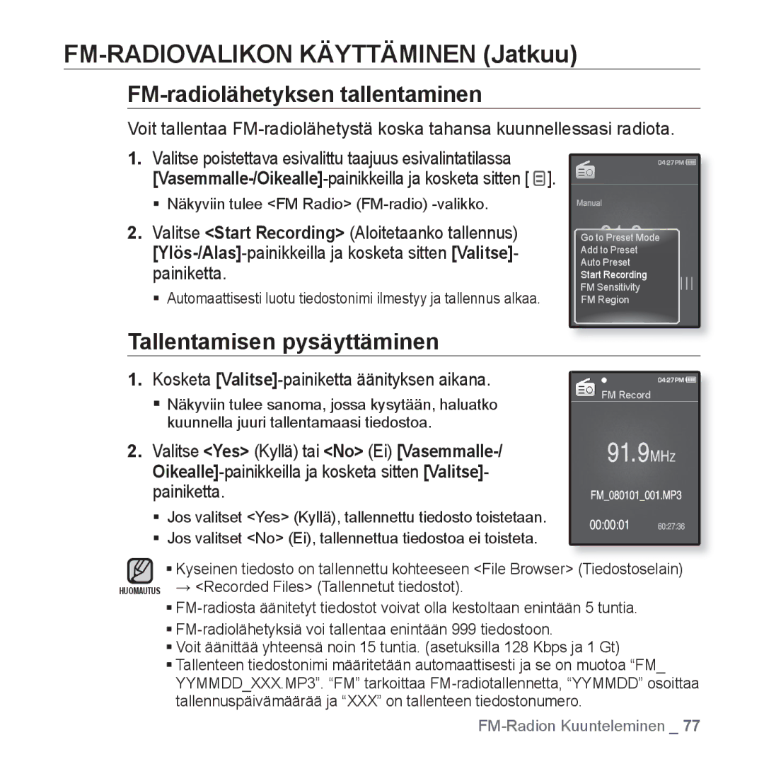 Samsung YP-Q1JAB/XEE, YP-Q1JEB/XEE, YP-Q1JCB/XEE manual FM-radiolähetyksen tallentaminen, Tallentamisen pysäyttäminen 