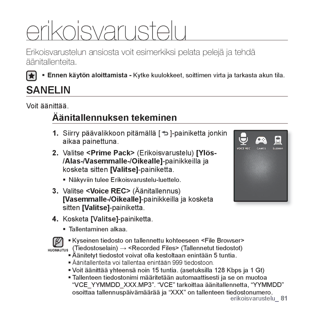 Samsung YP-Q1JEB/XEE, YP-Q1JCB/XEE, YP-Q1JAB/XEE manual Erikoisvarustelu, Sanelin, Äänitallennuksen tekeminen, Voit äänittää 