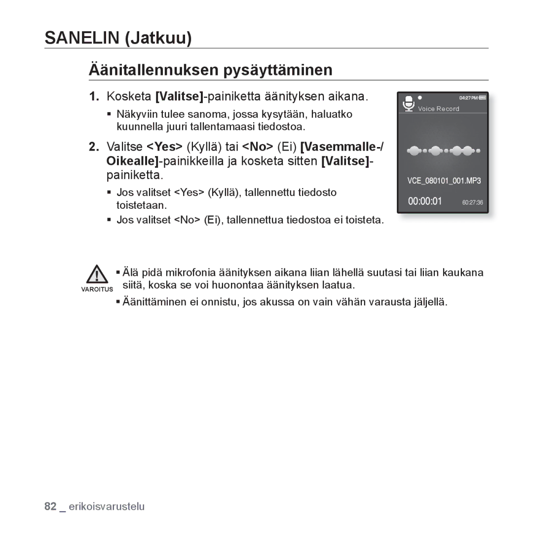 Samsung YP-Q1JCB/XEE, YP-Q1JEB/XEE, YP-Q1JAB/XEE manual Sanelin Jatkuu, Äänitallennuksen pysäyttäminen 