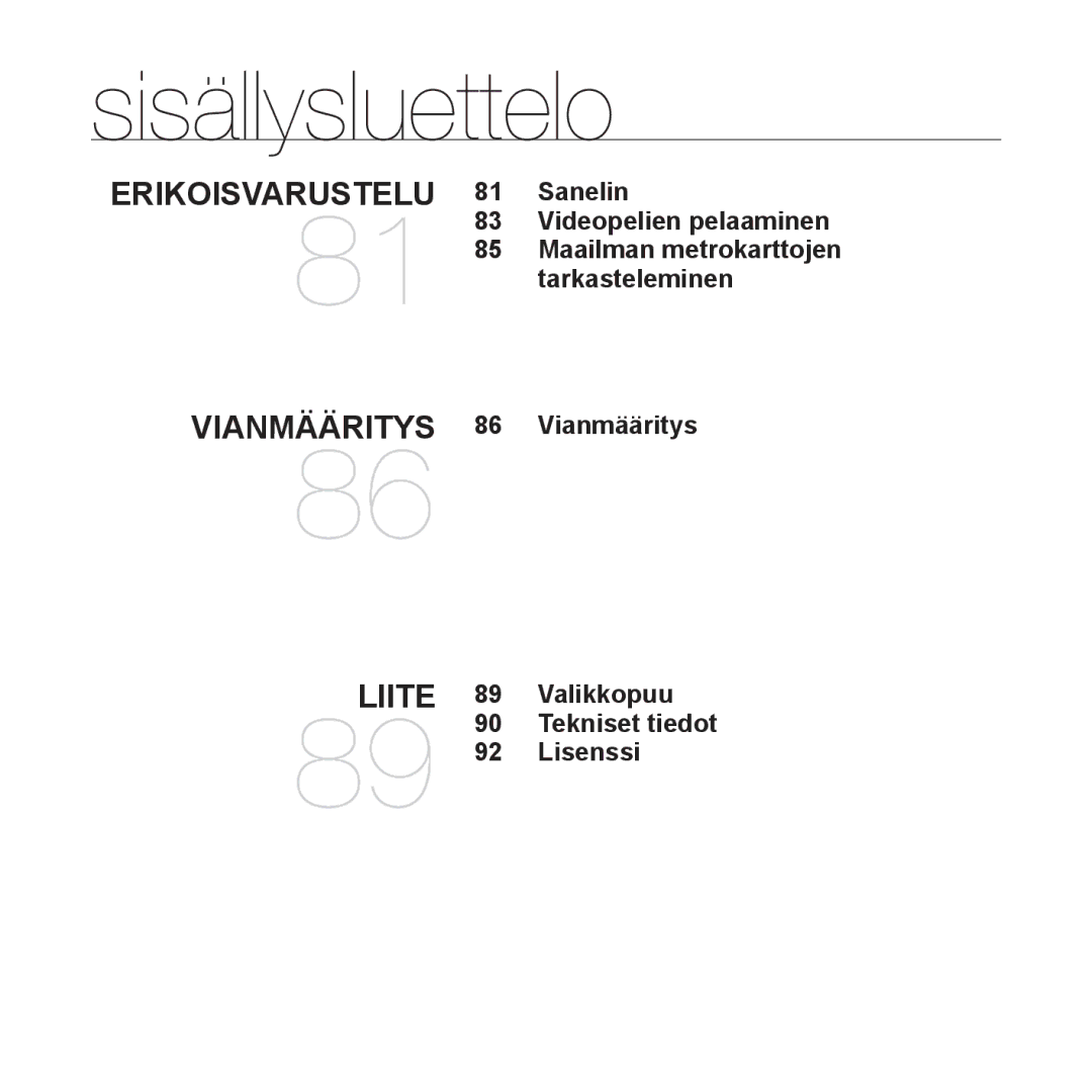 Samsung YP-Q1JEB/XEE, YP-Q1JCB/XEE manual Sanelin Videopelien pelaaminen, Vianmääritys Valikkopuu Tekniset tiedot Lisenssi 