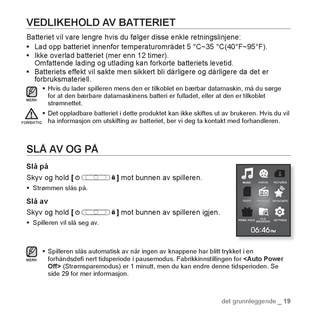 Samsung YP-Q1JCB/XEE, YP-Q1JEB/XEE, YP-Q1JAB/XEE manual Vedlikehold AV Batteriet, Slå Av Og På, Slå på, Slå av 