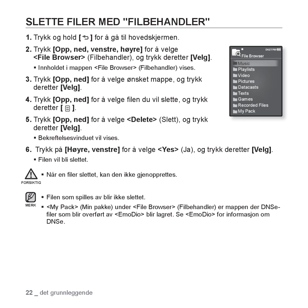 Samsung YP-Q1JCB/XEE, YP-Q1JEB/XEE, YP-Q1JAB/XEE Slette Filer MED Filbehandler, Trykk Opp, ned, venstre, høyre for å velge 