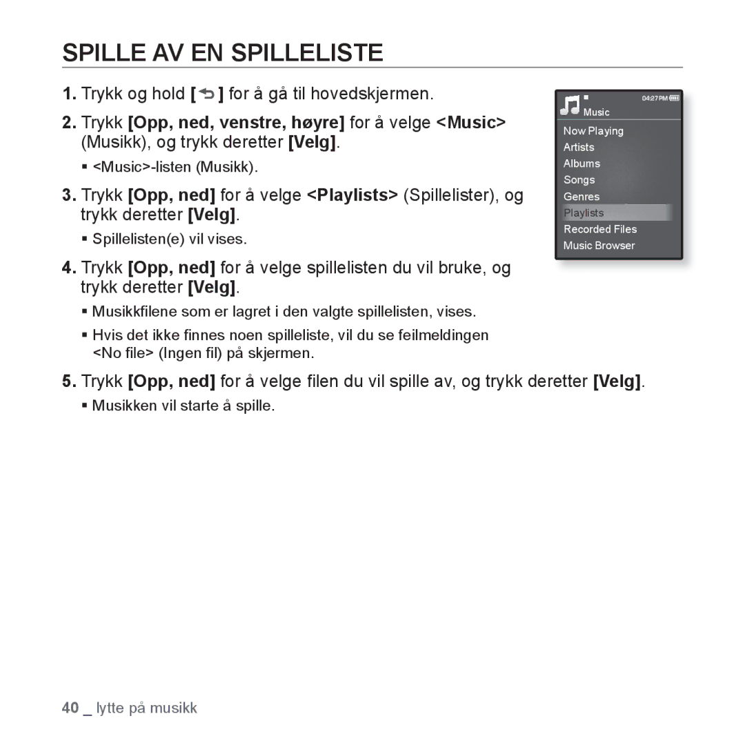 Samsung YP-Q1JCB/XEE, YP-Q1JEB/XEE, YP-Q1JAB/XEE manual Spille AV EN Spilleliste 