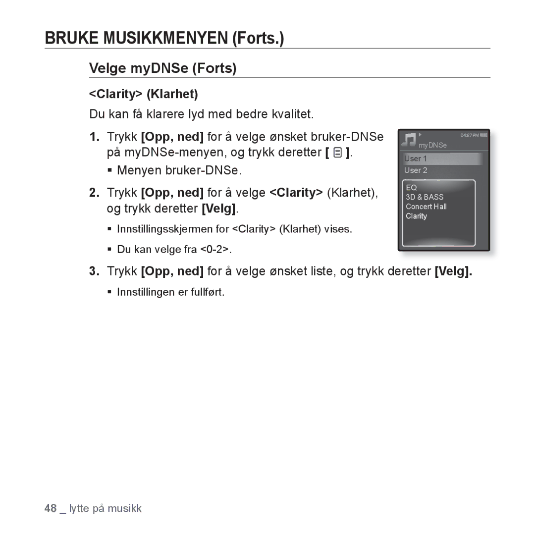 Samsung YP-Q1JEB/XEE, YP-Q1JCB/XEE, YP-Q1JAB/XEE manual Clarity Klarhet, Du kan få klarere lyd med bedre kvalitet 