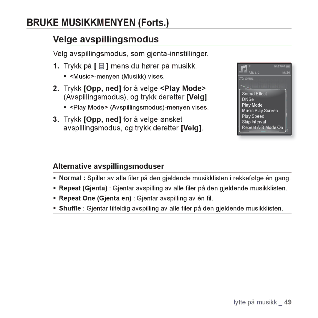 Samsung YP-Q1JCB/XEE, YP-Q1JEB/XEE, YP-Q1JAB/XEE manual Velge avspillingsmodus, Alternative avspillingsmoduser 