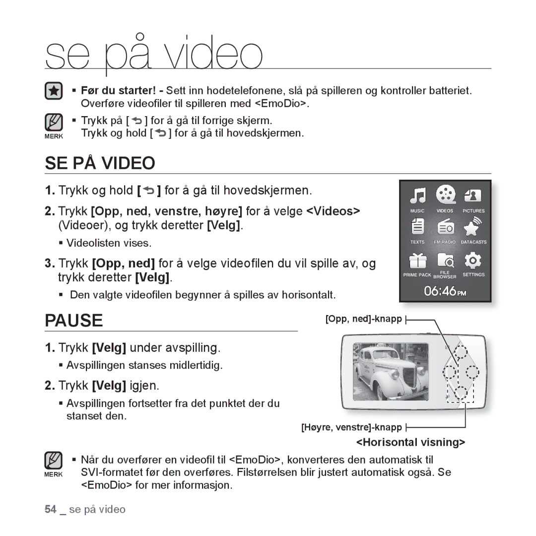 Samsung YP-Q1JEB/XEE, YP-Q1JCB/XEE, YP-Q1JAB/XEE manual Se på video, SE PÅ Video, Trykk Velg under avspilling 