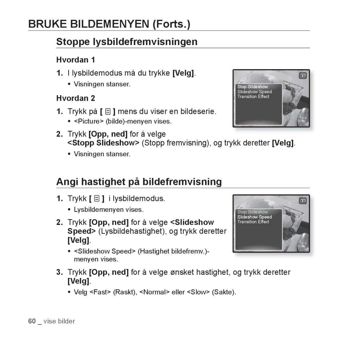 Samsung YP-Q1JEB/XEE manual Bruke Bildemenyen Forts, Stoppe lysbildefremvisningen, Angi hastighet på bildefremvisning 