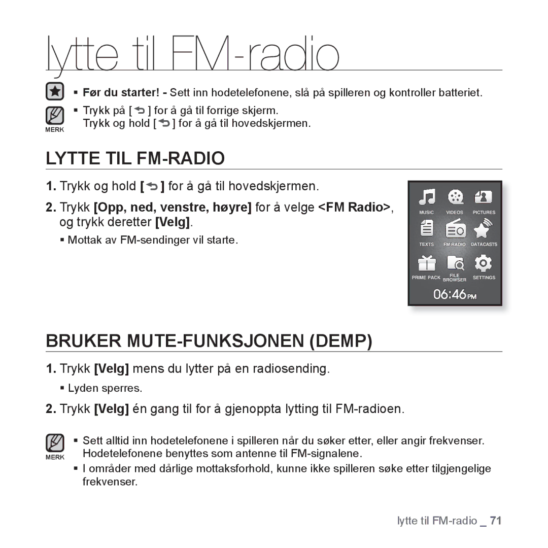 Samsung YP-Q1JAB/XEE, YP-Q1JEB/XEE, YP-Q1JCB/XEE manual Lytte til FM-radio, Lytte TIL FM-RADIO, Bruker MUTE-FUNKSJONEN Demp 