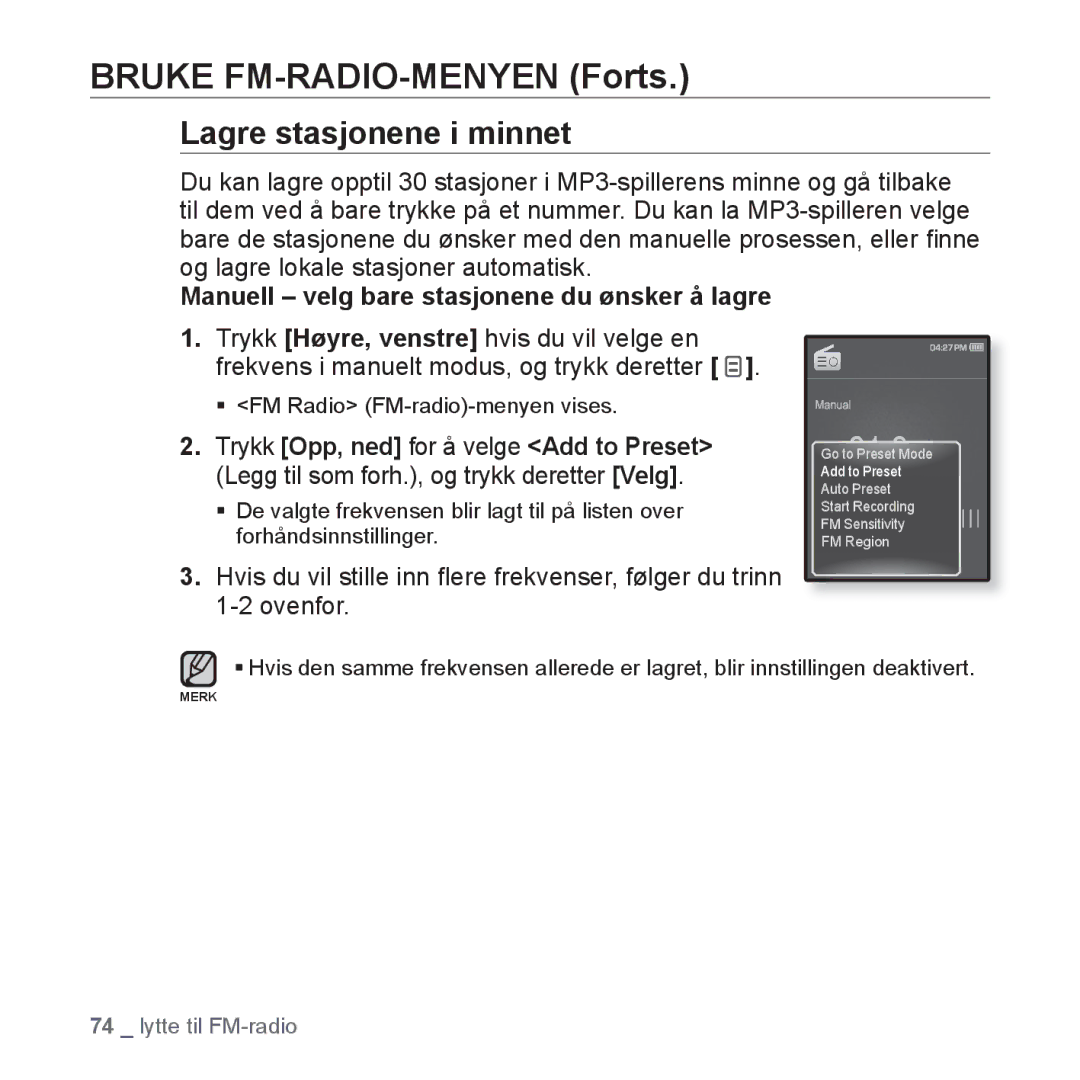 Samsung YP-Q1JAB/XEE, YP-Q1JEB/XEE, YP-Q1JCB/XEE manual Bruke FM-RADIO-MENYEN Forts, Lagre stasjonene i minnet 