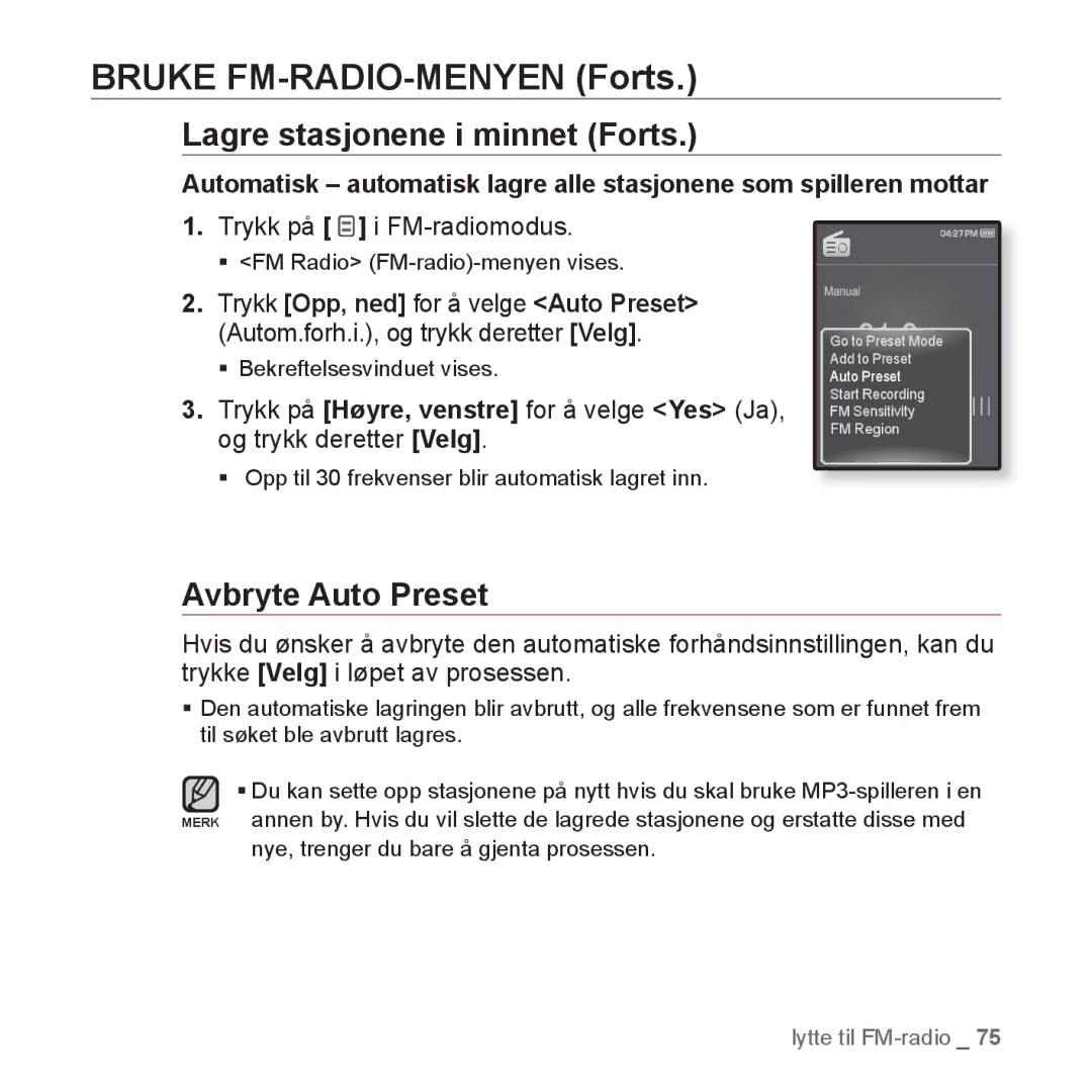 Samsung YP-Q1JEB/XEE, YP-Q1JCB/XEE manual Lagre stasjonene i minnet Forts, Avbryte Auto Preset, Trykk på i FM-radiomodus 