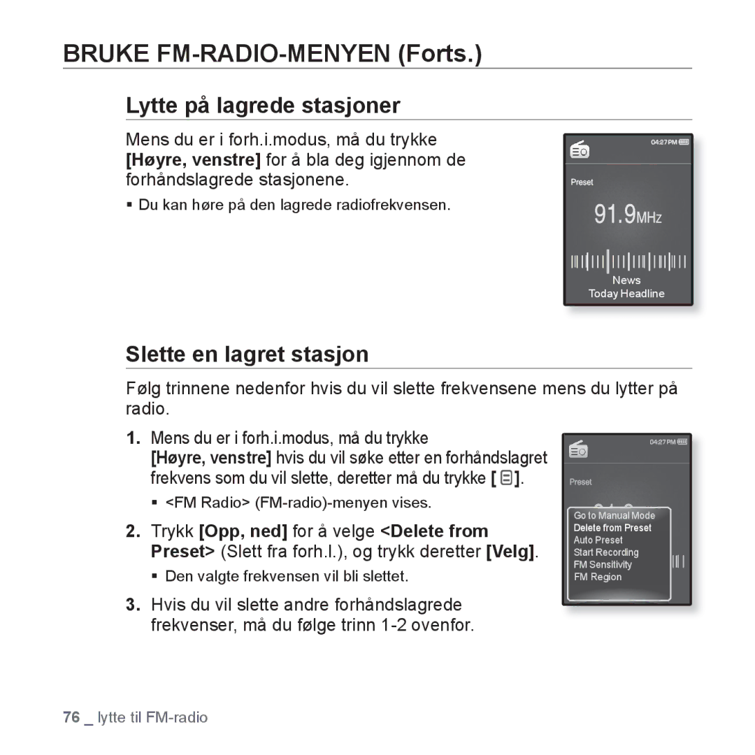 Samsung YP-Q1JCB/XEE, YP-Q1JEB/XEE, YP-Q1JAB/XEE manual Lytte på lagrede stasjoner, Slette en lagret stasjon 