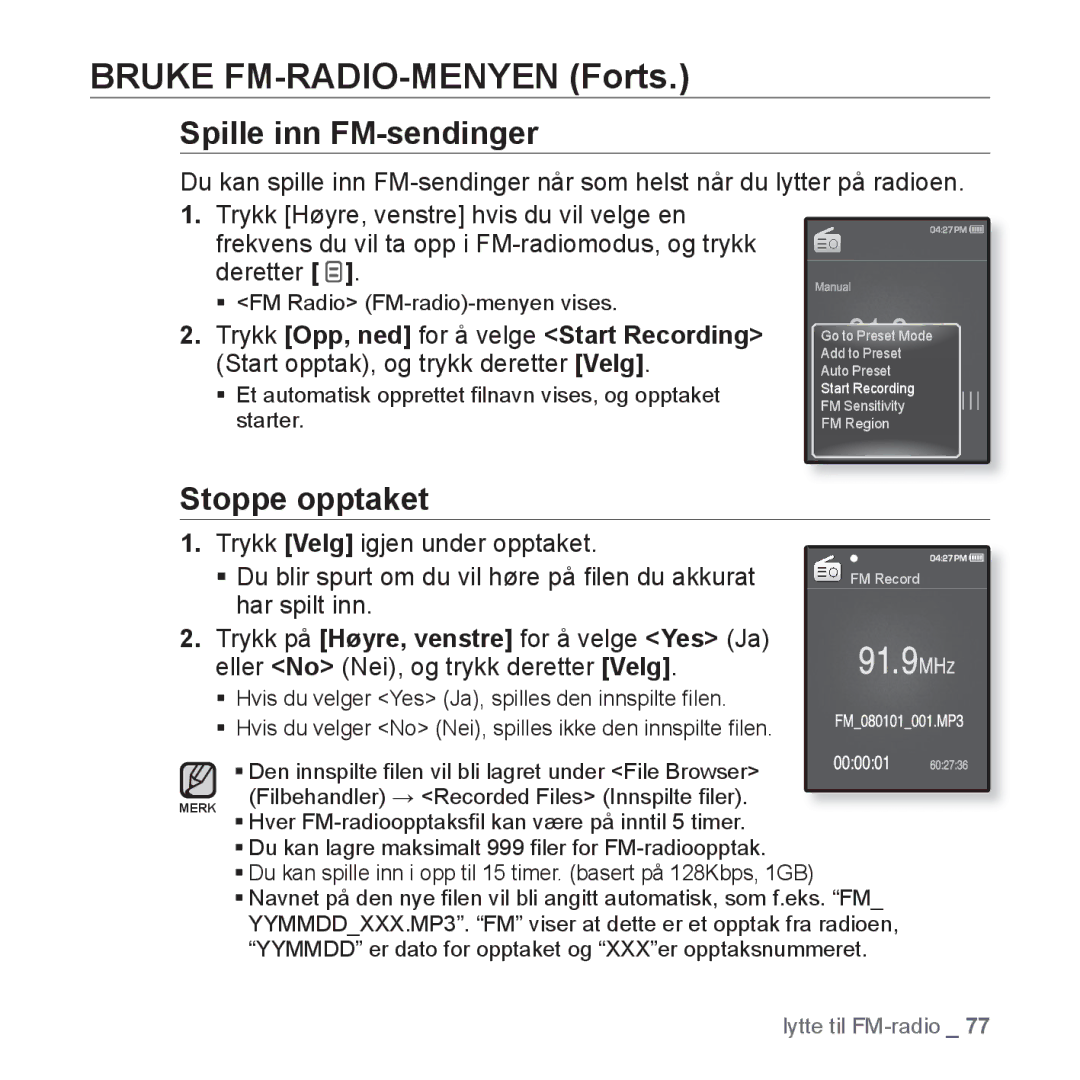 Samsung YP-Q1JAB/XEE, YP-Q1JEB/XEE, YP-Q1JCB/XEE manual Spille inn FM-sendinger, Stoppe opptaket 