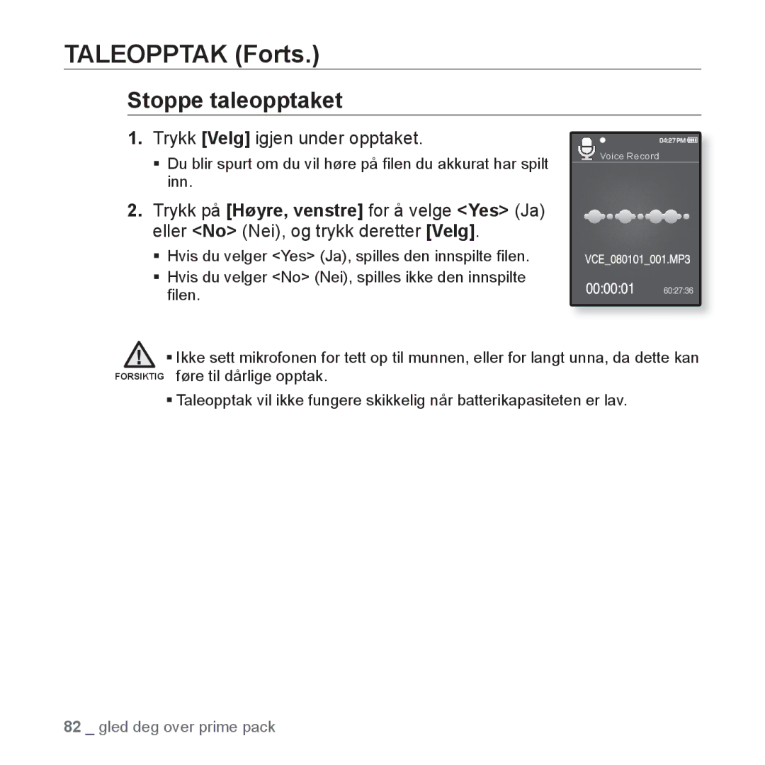 Samsung YP-Q1JCB/XEE, YP-Q1JEB/XEE, YP-Q1JAB/XEE Taleopptak Forts, Stoppe taleopptaket, Trykk Velg igjen under opptaket 