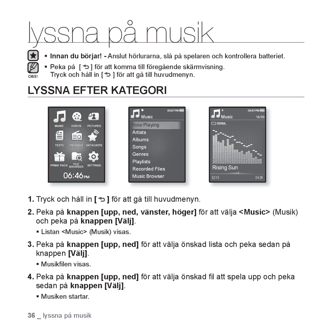 Samsung YP-Q1JEB/XEE, YP-Q1JCB/XEE Lyssna på musik, Lyssna Efter Kategori, ƒ Listan Music Musik visas, ƒ Musikﬁlen visas 