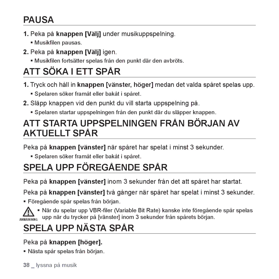 Samsung YP-Q1JAB/XEE, YP-Q1JEB/XEE manual Pausa, ATT Söka I ETT Spår, ATT Starta Uppspelningen Från Början AV Aktuellt Spår 