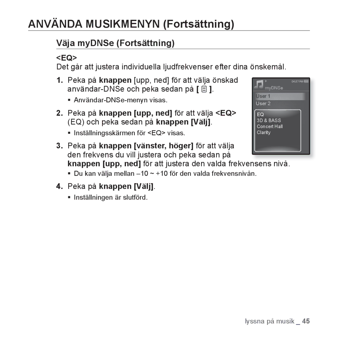 Samsung YP-Q1JEB/XEE manual Knappen upp, ned för att justera den valda frekvensens nivå, ƒ Användar-DNSe-menyn visas 