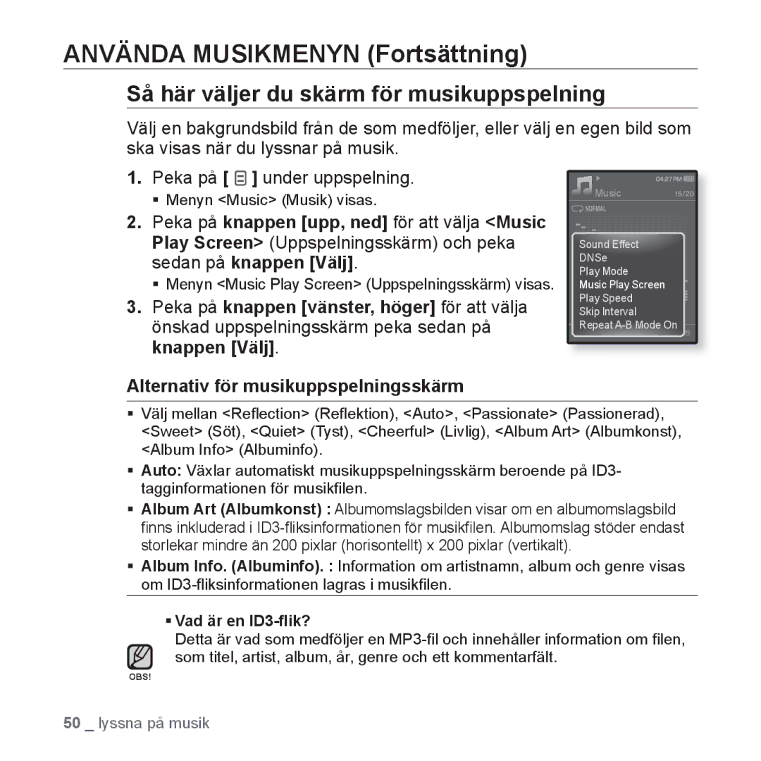 Samsung YP-Q1JAB/XEE manual Så här väljer du skärm för musikuppspelning, ƒ Menyn Music Play Screen Uppspelningsskärm visas 