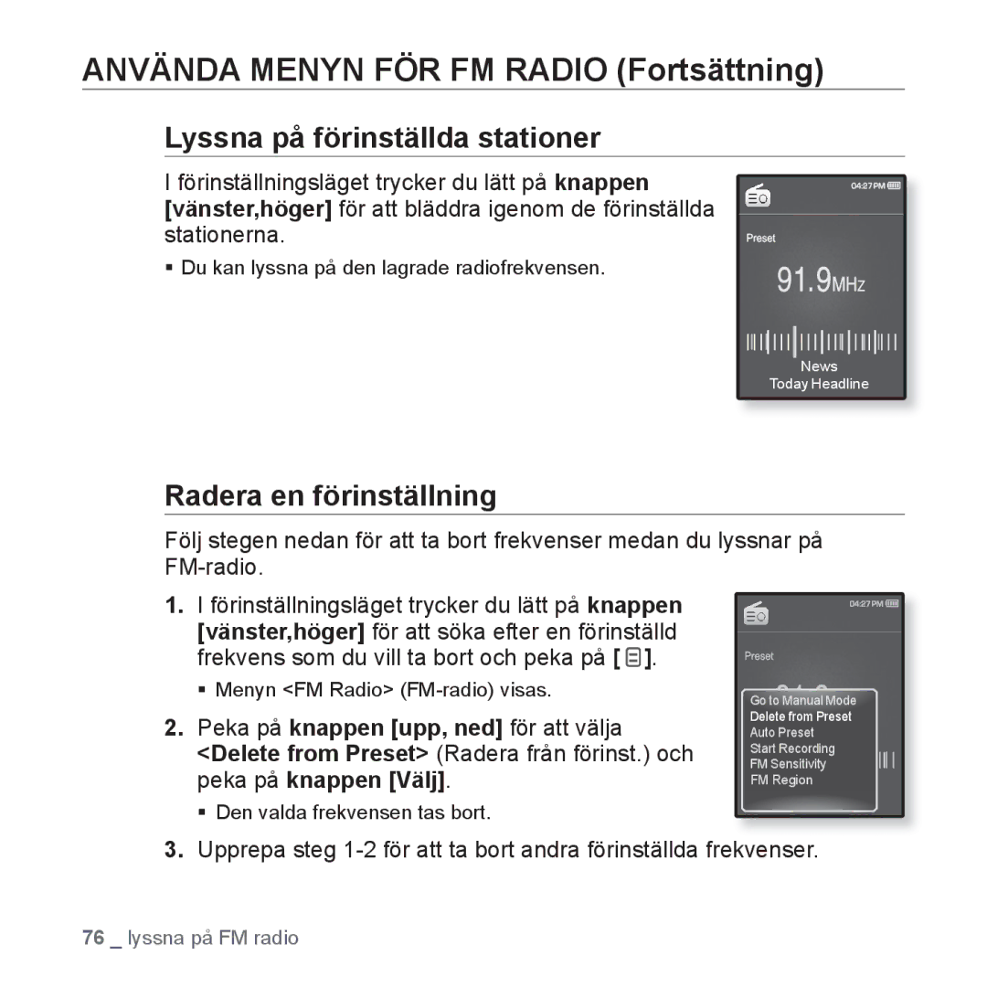 Samsung YP-Q1JCB/XEE manual Lyssna på förinställda stationer, Radera en förinställning, ƒ Den valda frekvensen tas bort 