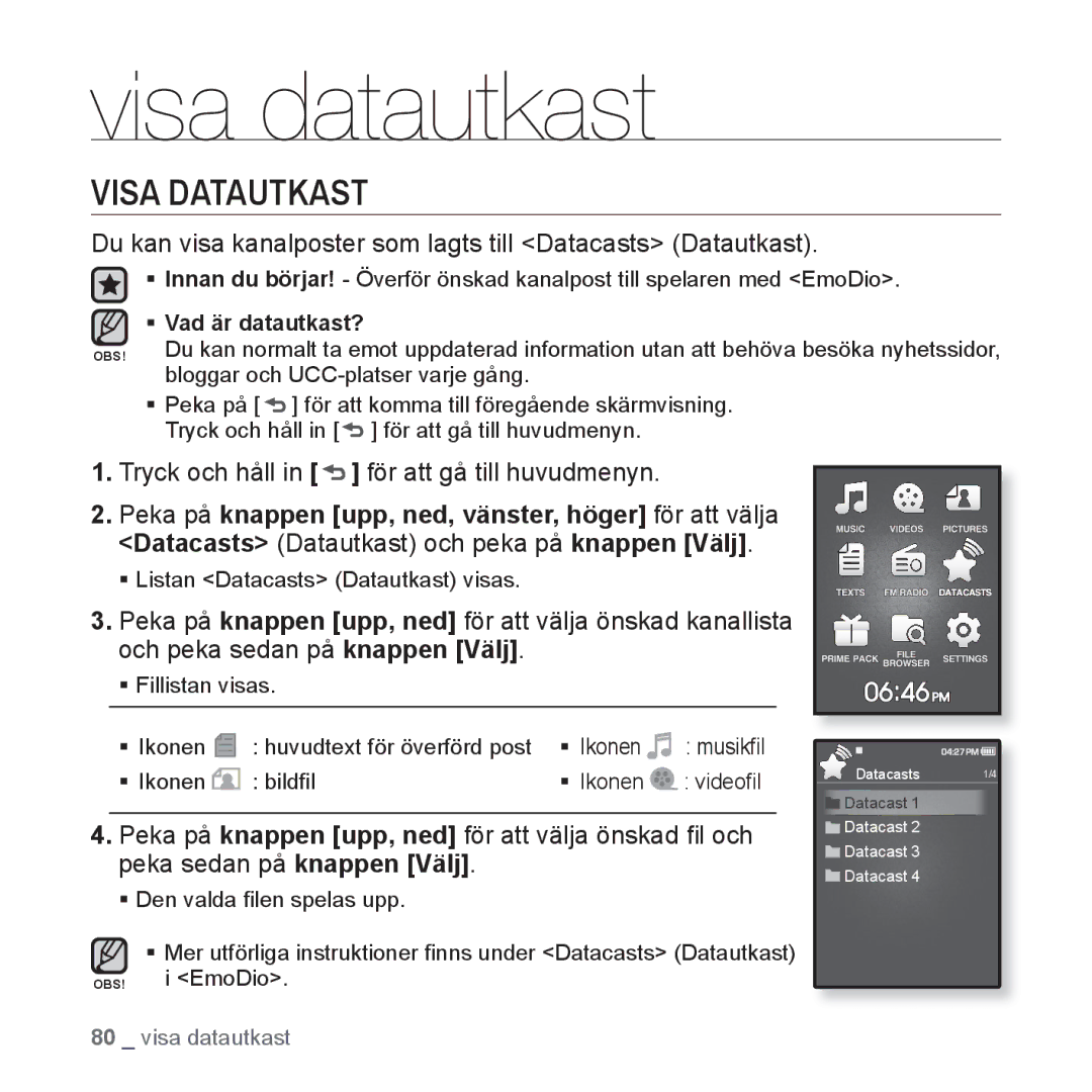 Samsung YP-Q1JAB/XEE manual Visa datautkast, Visa Datautkast, Du kan visa kanalposter som lagts till Datacasts Datautkast 