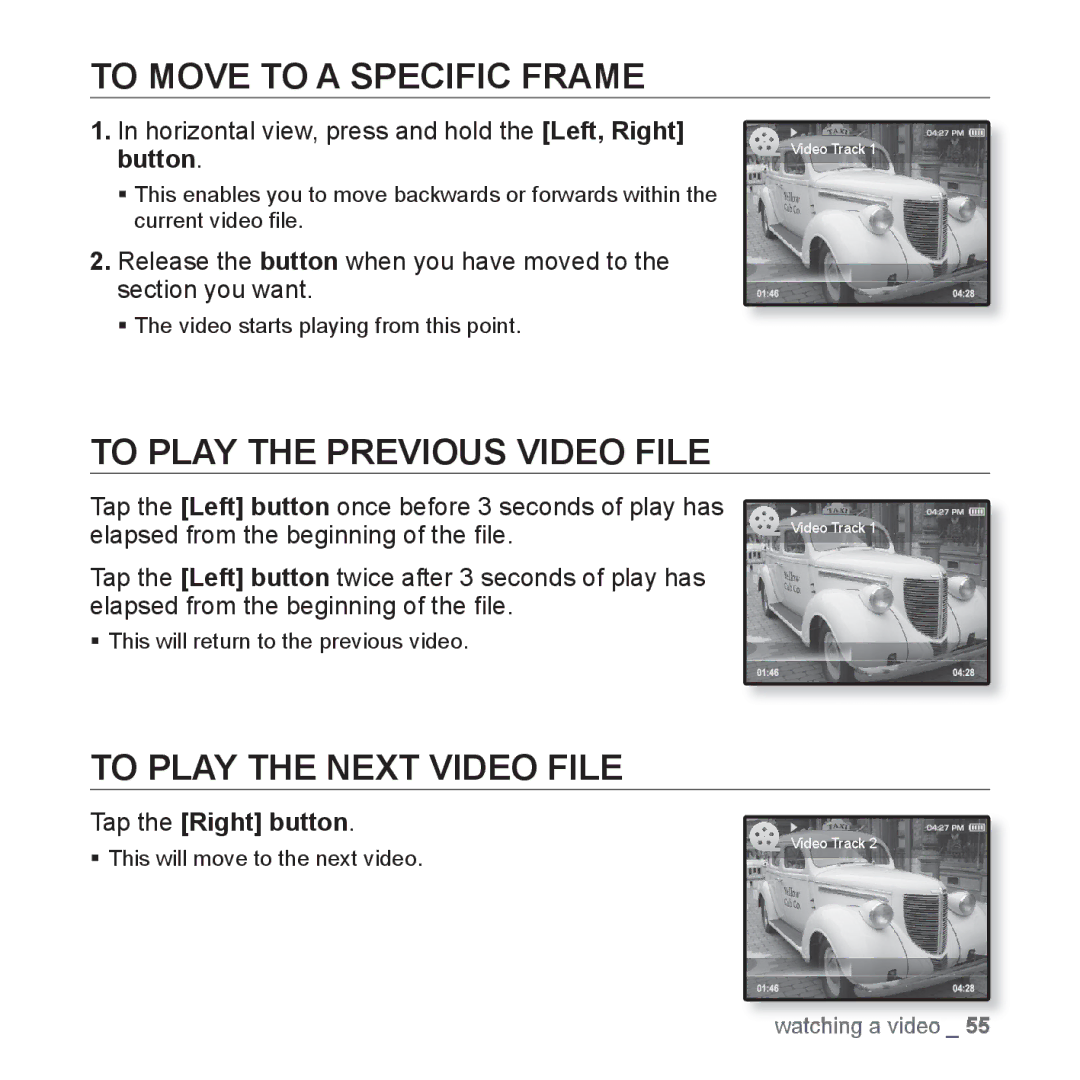 Samsung YP-Q1JCW/XEF manual To Move to a Specific Frame, To Play the Previous Video File, To Play the Next Video File 