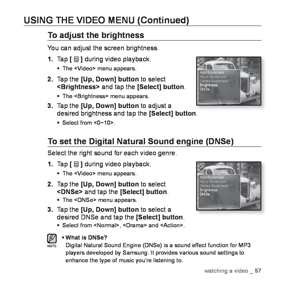 Samsung YP-Q1JCB/XEF manual USING THE VIDEO MENU Continued, To adjust the brightness, ƒ What is DNSe?, watching a video 