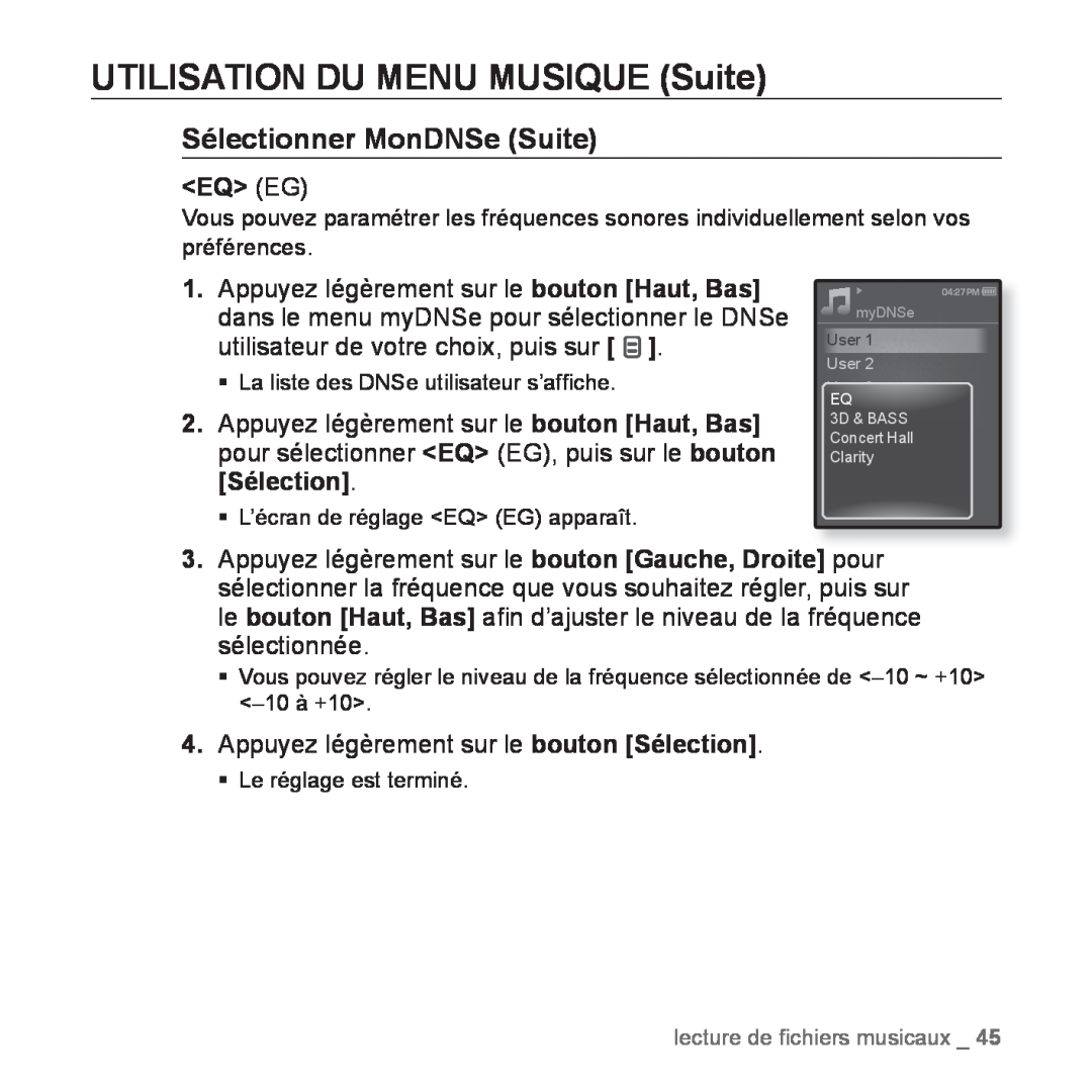 Samsung YP-Q1JCW/XEF, YP-Q1JEB/XEF, YP-Q1JAS/XEF manual Sélectionner MonDNSe Suite, UTILISATION DU MENU MUSIQUE Suite, Eq Eg 