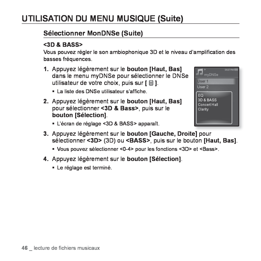 Samsung YP-Q1JAS/XEF UTILISATION DU MENU MUSIQUE Suite, Sélectionner MonDNSe Suite, 3D & BASS, lecture de ﬁchiers musicaux 