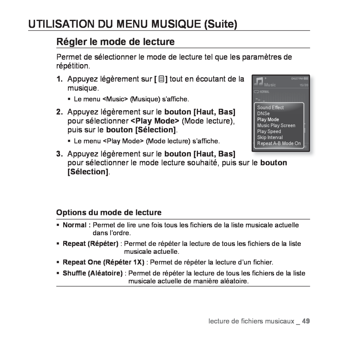 Samsung YP-Q1JCW/XEF manual Régler le mode de lecture, UTILISATION DU MENU MUSIQUE Suite, puis sur le bouton Sélection 