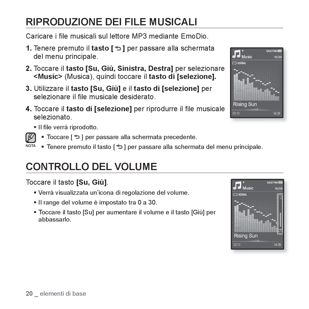 Samsung YP-Q1JAS/EDC, YP-Q1JES/EDC manual Riproduzione DEI File Musicali, Controllo DEL Volume, Toccare il tasto Su, Giù 