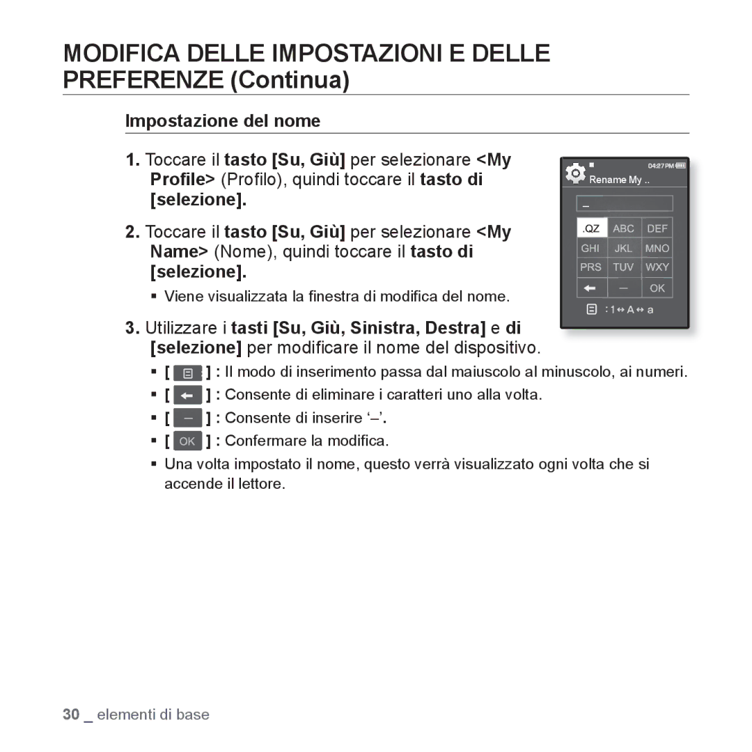 Samsung YP-Q1JAW/EDC, YP-Q1JES/EDC, YP-Q1JCS/EDC, YP-Q1JEB/EDC, YP-Q1JCB/EDC, YP-Q1JAS/EDC, YP-Q1JCW/EDC Impostazione del nome 