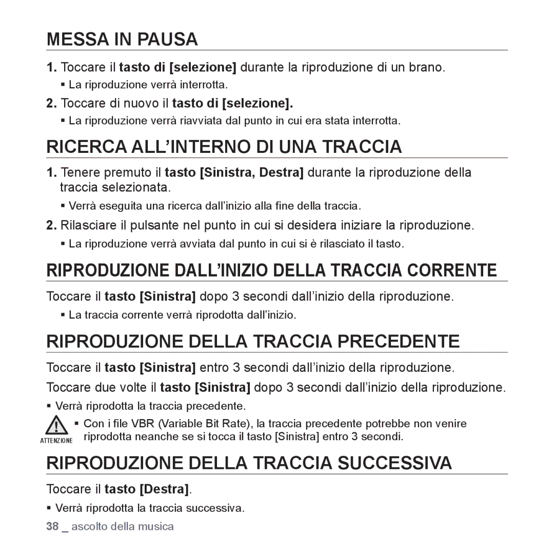 Samsung YP-Q1JAW/EDC Messa in Pausa, Ricerca ALL’INTERNO DI UNA Traccia, Riproduzione DALL’INIZIO Della Traccia Corrente 