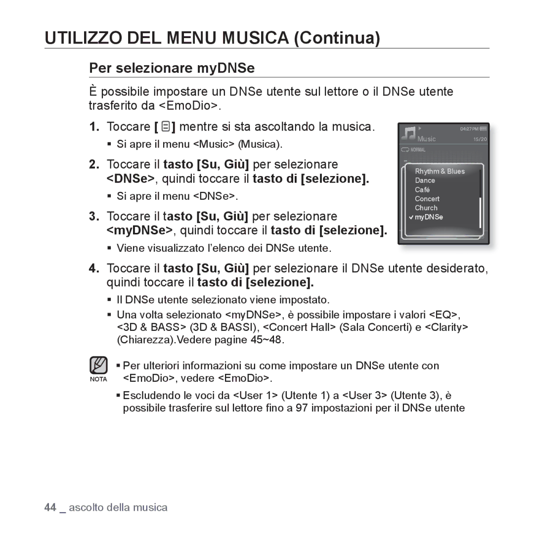 Samsung YP-Q1JAS/EDC, YP-Q1JES/EDC, YP-Q1JCS/EDC, YP-Q1JEB/EDC, YP-Q1JCB/EDC, YP-Q1JCW/EDC, YP-Q1JAW/EDC Per selezionare myDNSe 