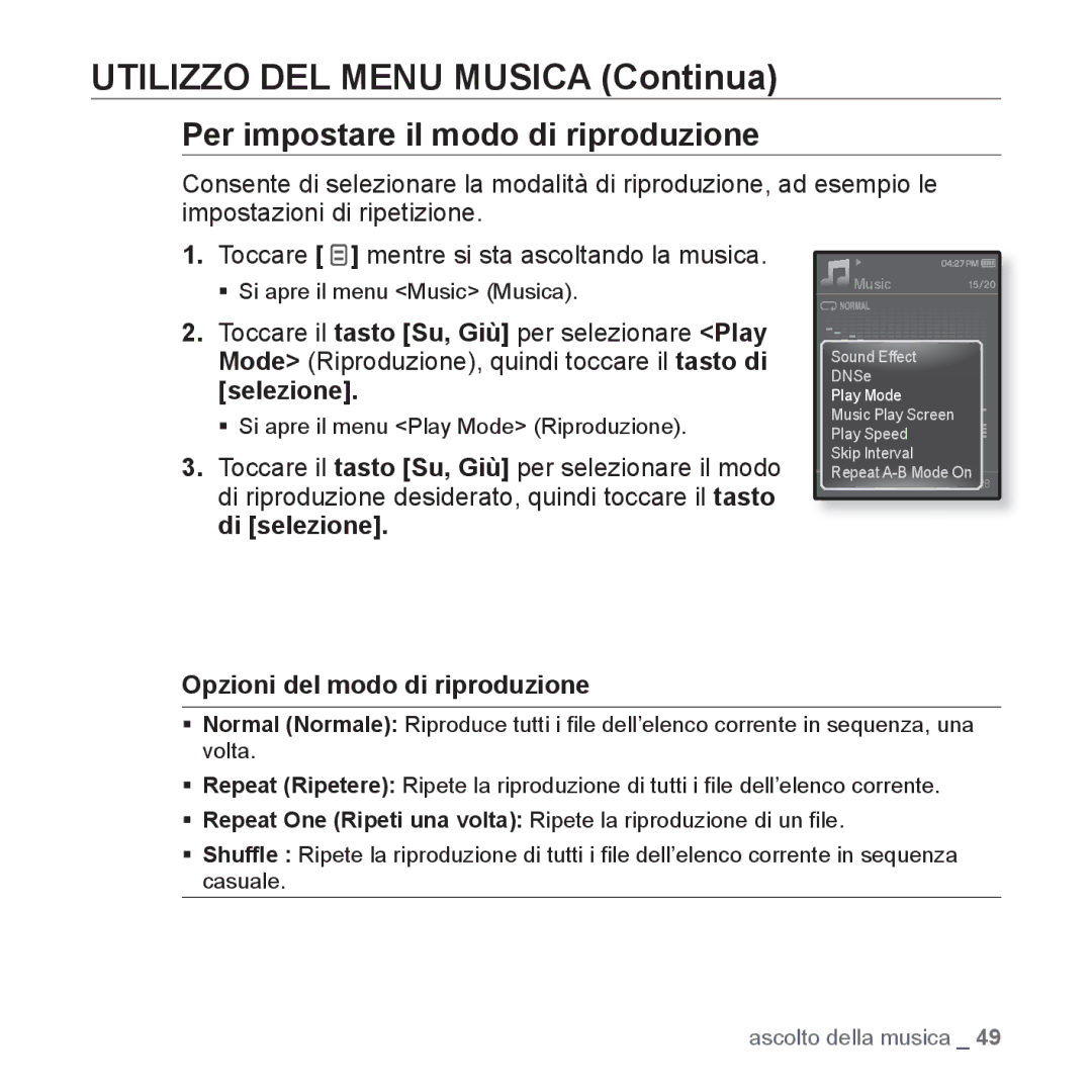 Samsung YP-Q1JCS/EDC, YP-Q1JES/EDC, YP-Q1JEB/EDC Per impostare il modo di riproduzione, Opzioni del modo di riproduzione 