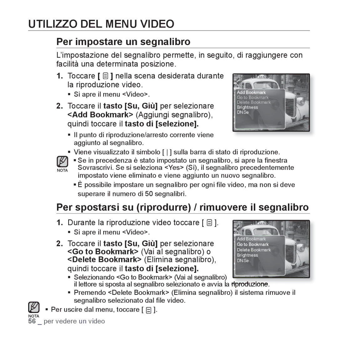 Samsung YP-Q1JES/EDC manual Utilizzo DEL Menu Video, Per impostare un segnalibro, Durante la riproduzione video toccare 