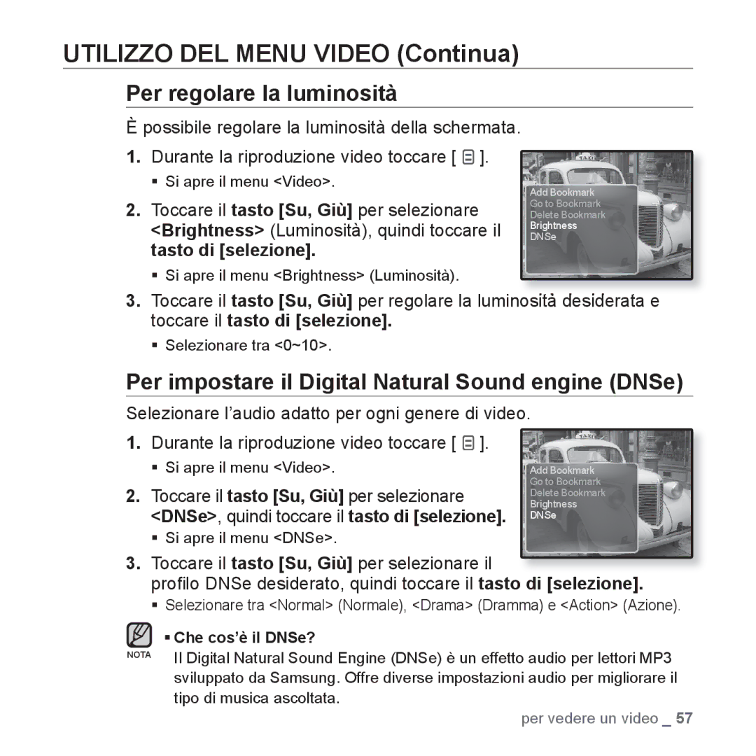 Samsung YP-Q1JCS/EDC, YP-Q1JES/EDC, YP-Q1JEB/EDC, YP-Q1JCB/EDC Utilizzo DEL Menu Video Continua, Per regolare la luminosità 