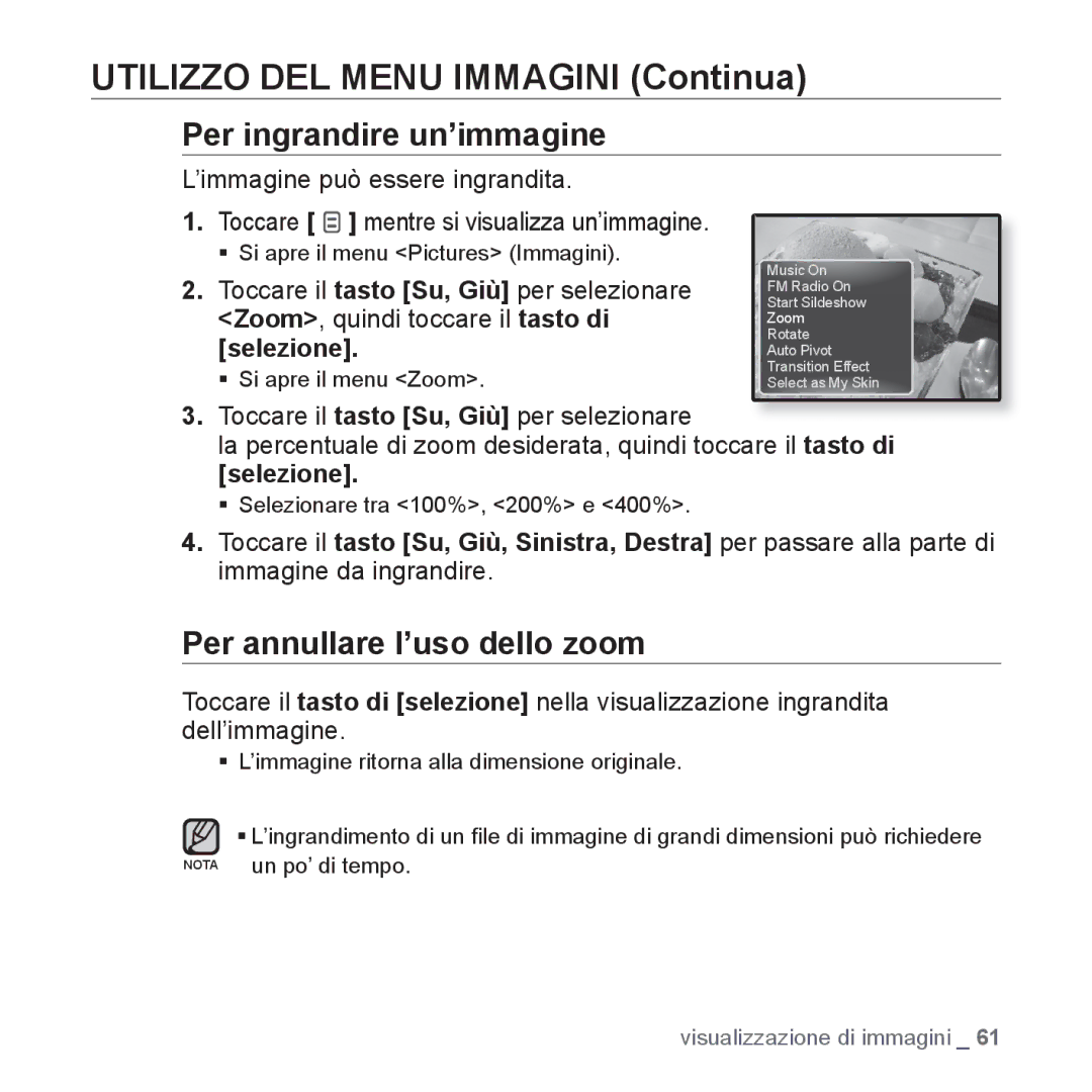 Samsung YP-Q1JCW/EDC, YP-Q1JES/EDC, YP-Q1JCS/EDC, YP-Q1JEB/EDC Per ingrandire un’immagine, Per annullare l’uso dello zoom 