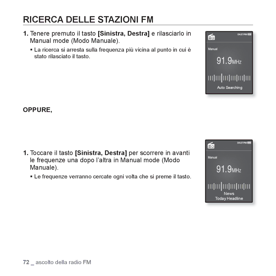 Samsung YP-Q1JES/EDC, YP-Q1JCS/EDC, YP-Q1JEB/EDC, YP-Q1JCB/EDC, YP-Q1JAS/EDC, YP-Q1JCW/EDC Ricerca Delle Stazioni FM, Oppure 