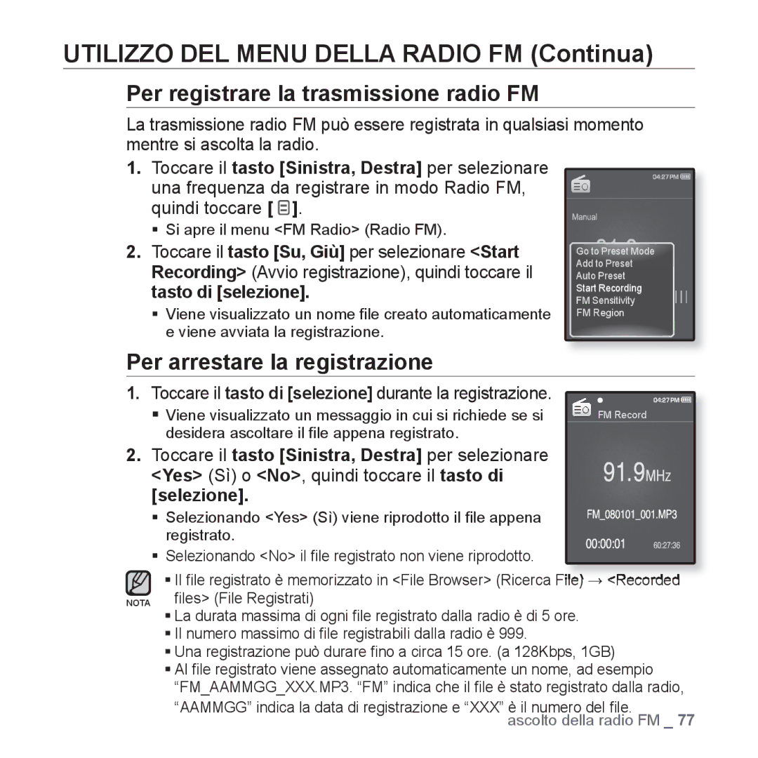 Samsung YP-Q1JCW/EDC, YP-Q1JES/EDC, YP-Q1JCS/EDC Per registrare la trasmissione radio FM, Per arrestare la registrazione 