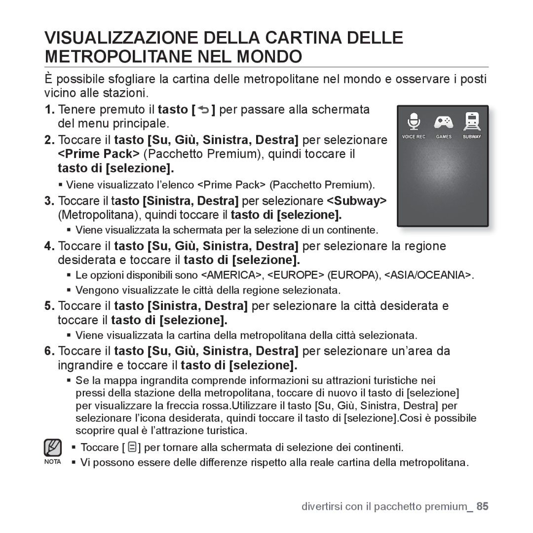 Samsung YP-Q1JCW/EDC, YP-Q1JES/EDC, YP-Q1JCS/EDC, YP-Q1JEB/EDC Visualizzazione Della Cartina Delle Metropolitane NEL Mondo 