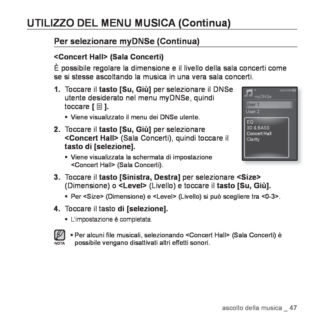 Samsung YP-Q1JAB/EDC manual Concert Hall Sala Concerti, UTILIZZO DEL MENU MUSICA Continua, Per selezionare myDNSe Continua 