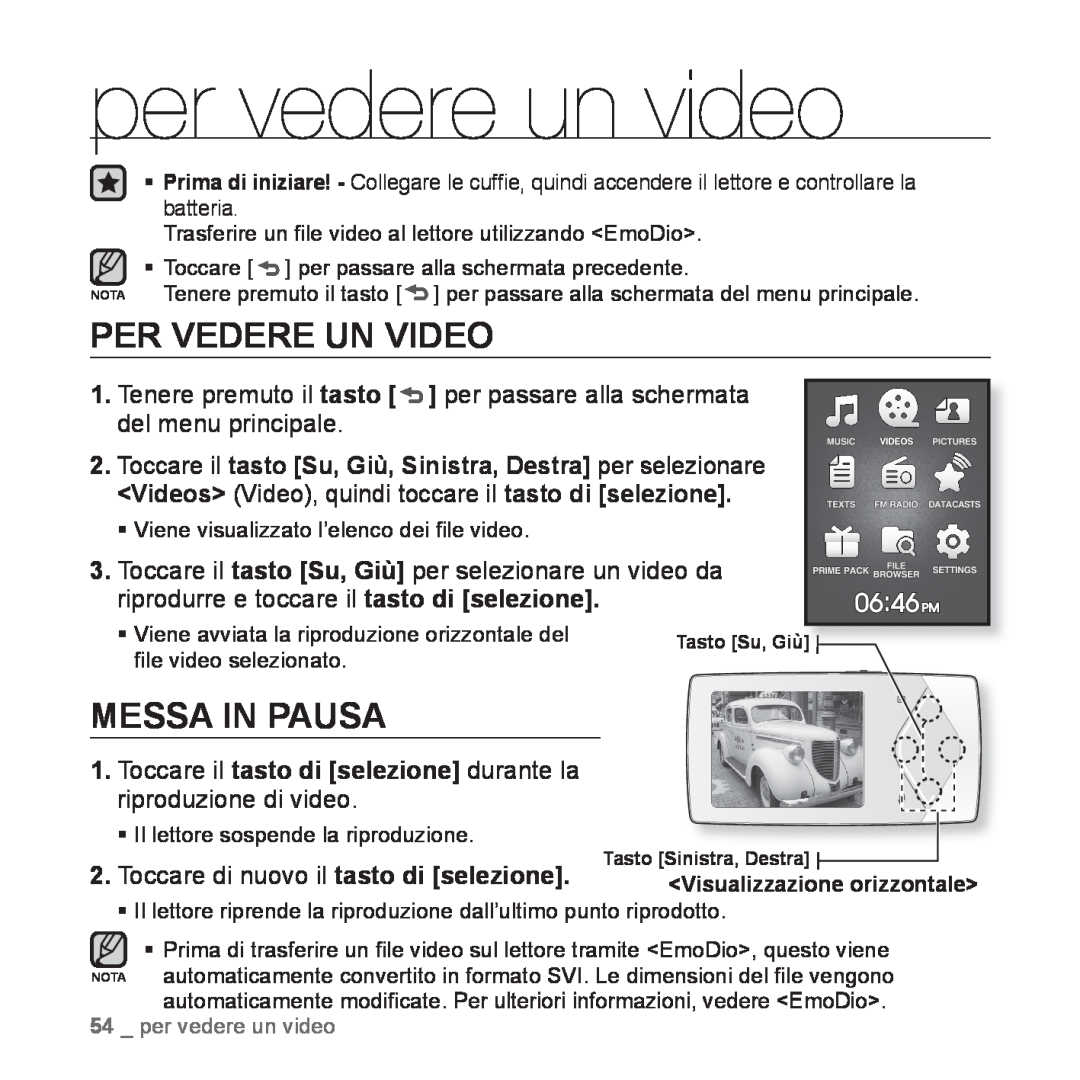 Samsung YP-Q1JAW/EDC per vedere un video, Per Vedere Un Video, Toccare di nuovo il tasto di selezione, Messa In Pausa 