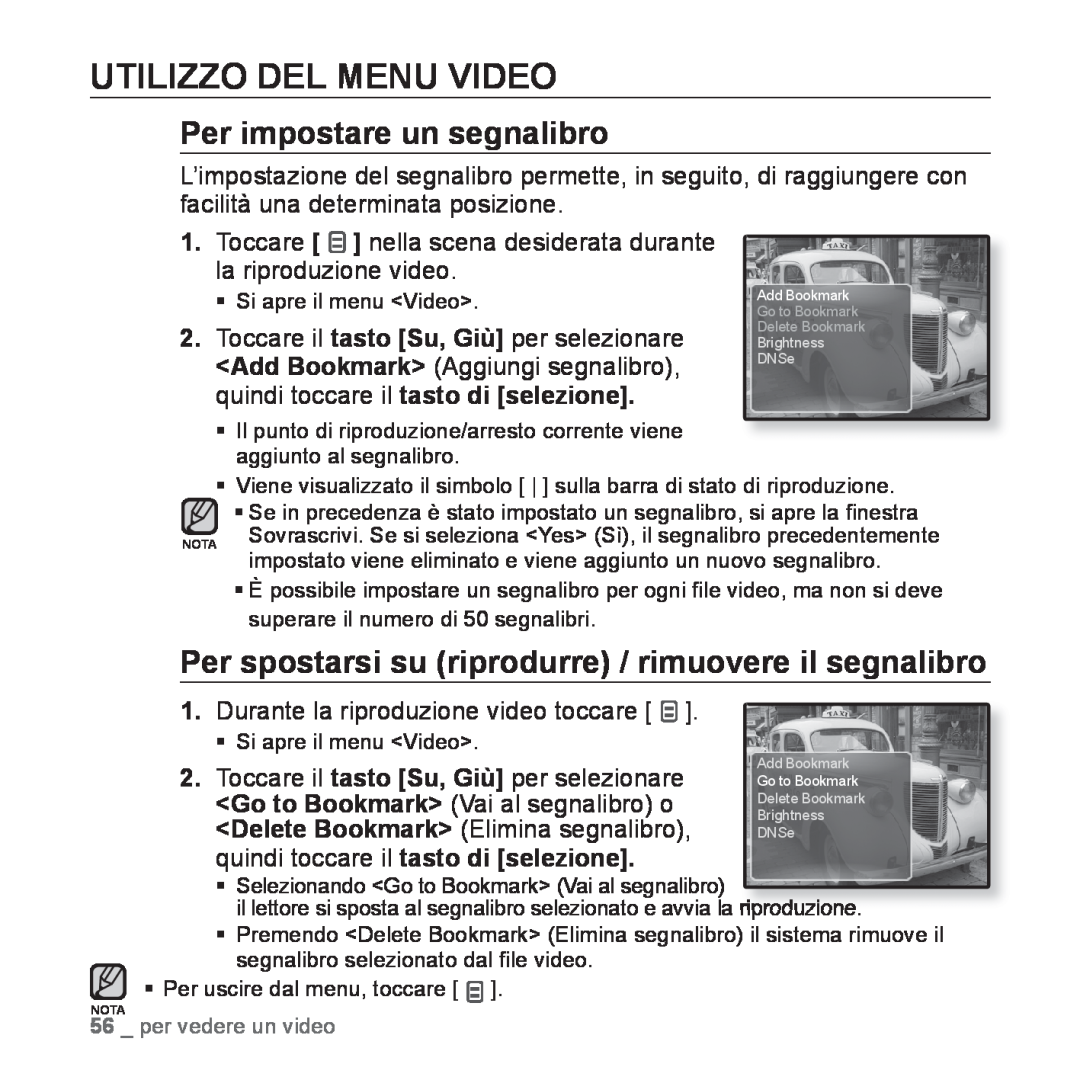 Samsung YP-Q1JES/EDC, YP-Q1JCS/EDC, YP-Q1JEB/EDC Utilizzo Del Menu Video, Per impostare un segnalibro, per vedere un video 