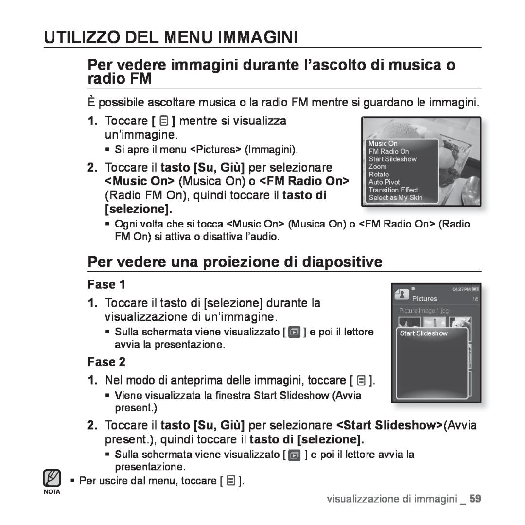 Samsung YP-Q1JCB/EDC manual Utilizzo Del Menu Immagini, Per vedere immagini durante l’ascolto di musica o radio FM, Fase 