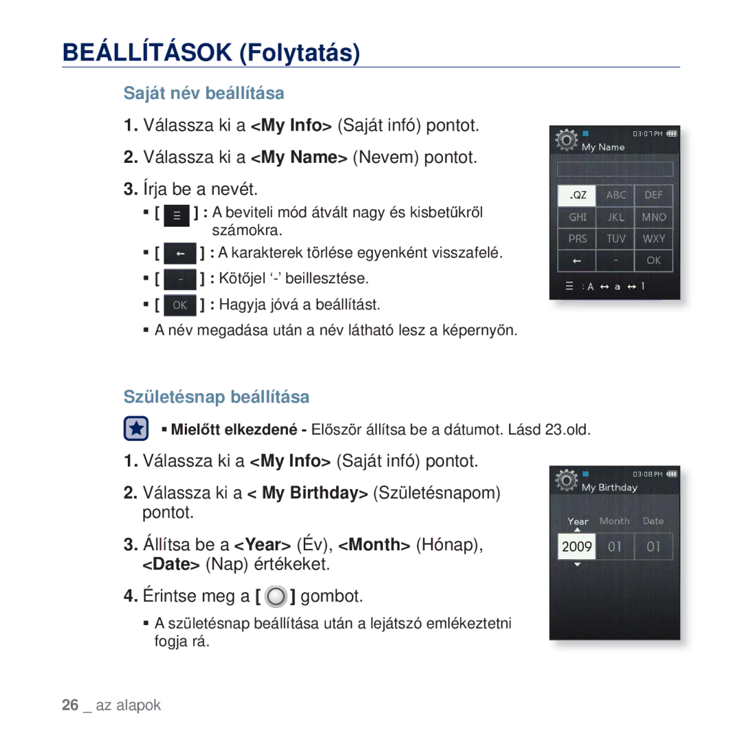 Samsung YP-Q2JCW/EDC, YP-Q2JAB/EDC Saját név beállítása, Születésnap beállítása, Válassza ki a My Info Saját infó pontot 