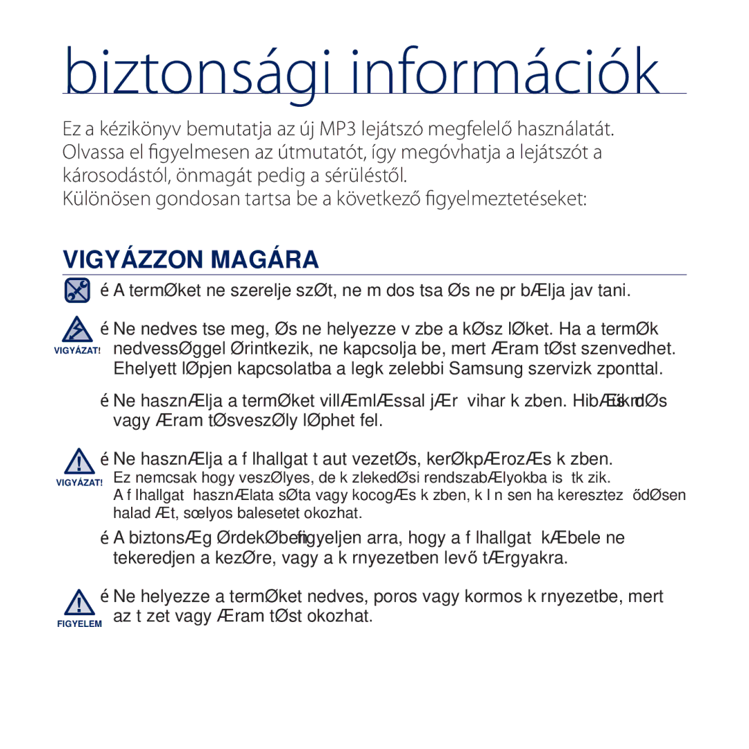 Samsung YP-Q2JAB/EDC, YP-Q2JEB/EDC, YP-Q2JCW/EDC, YP-Q2JCB/EDC manual Vigyázzon Magára 