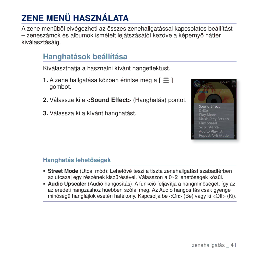 Samsung YP-Q2JEB/EDC, YP-Q2JAB/EDC, YP-Q2JCW/EDC manual Zene Menü Használata, Hanghatások beállítása, Hanghatás lehetĘségek 