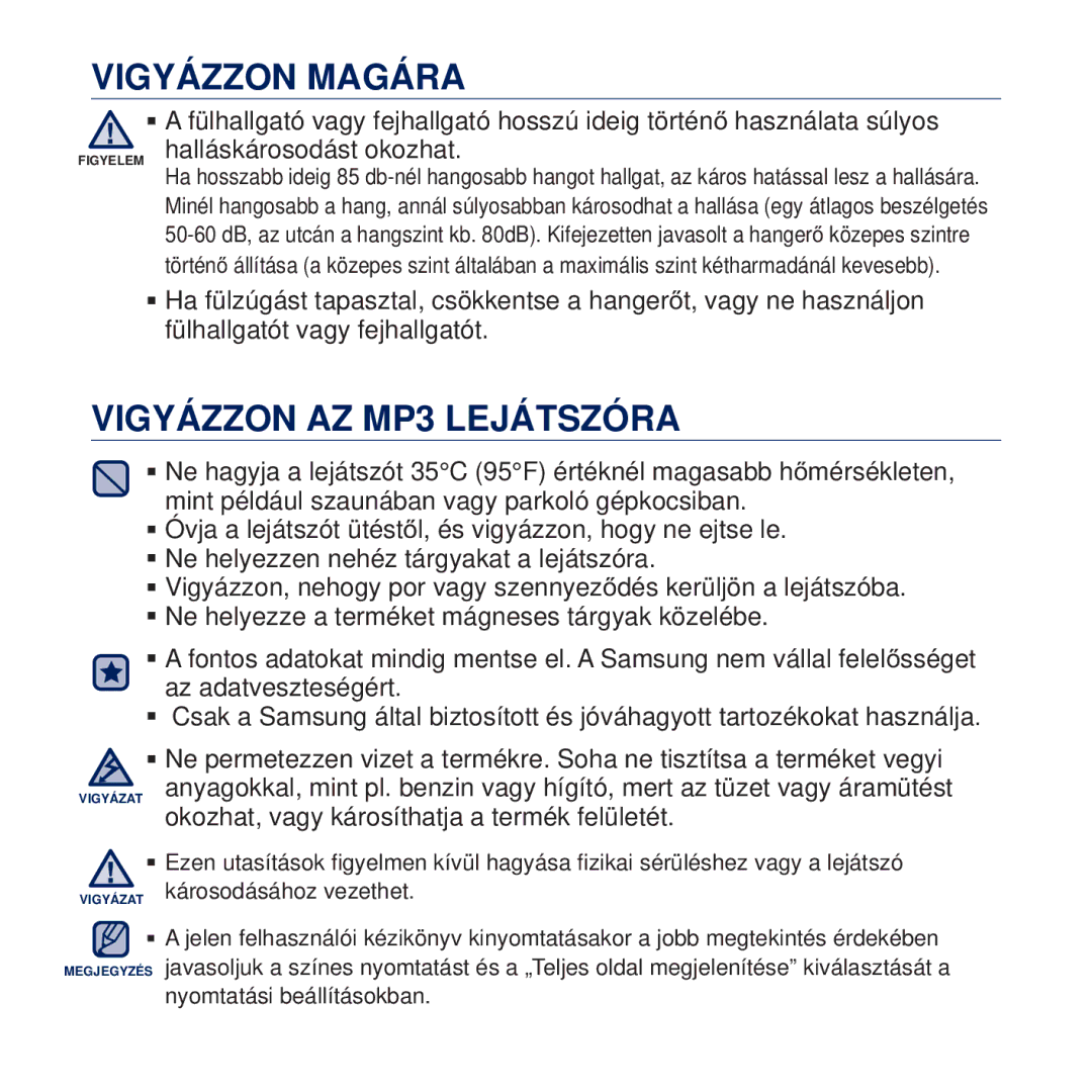 Samsung YP-Q2JEB/EDC, YP-Q2JAB/EDC, YP-Q2JCW/EDC Vigyázzon AZ MP3 Lejátszóra, Okozhat, vagy károsíthatja a termék felületét 