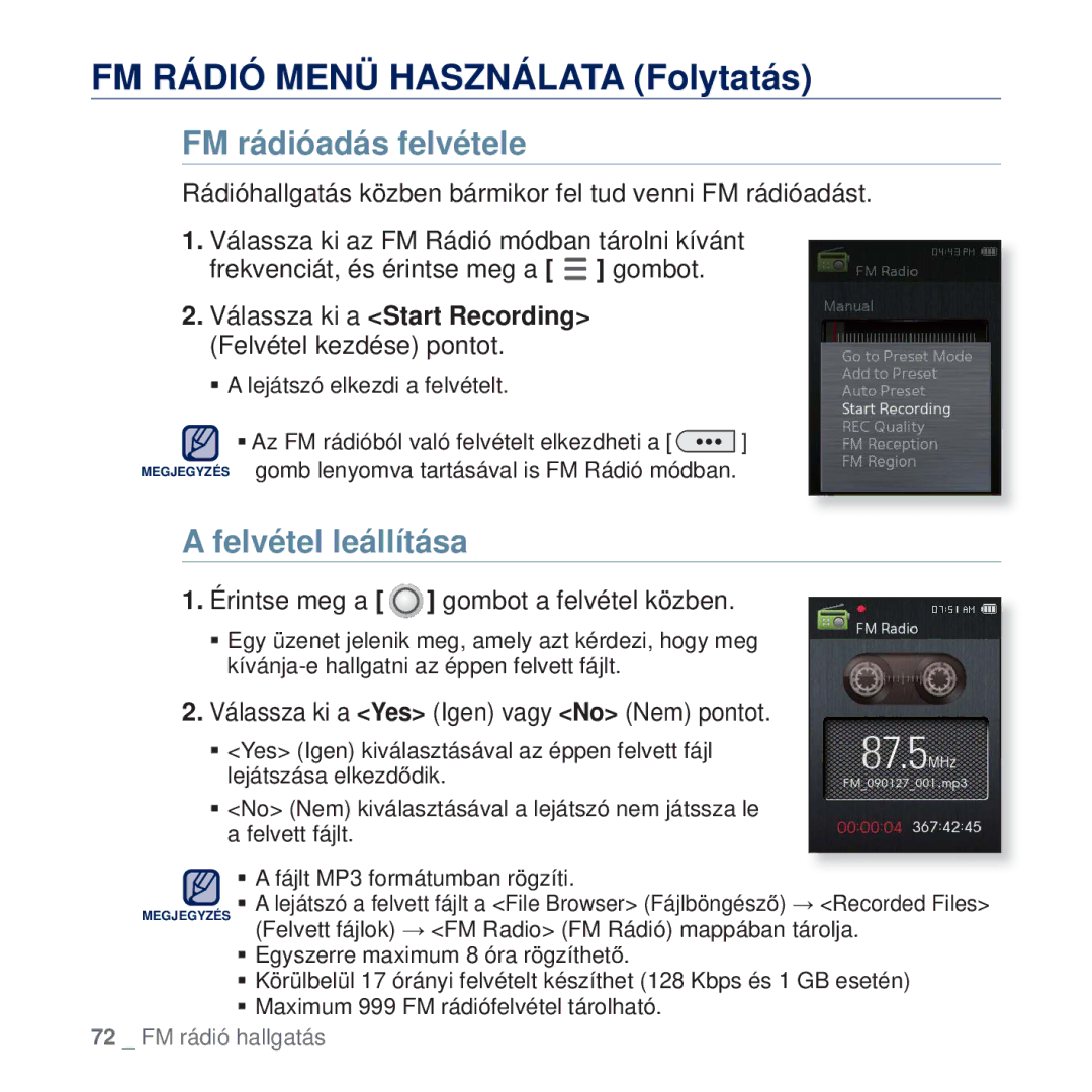 Samsung YP-Q2JAB/EDC, YP-Q2JEB/EDC FM rádióadás felvétele, Felvétel leállítása, Érintse meg a gombot a felvétel közben 