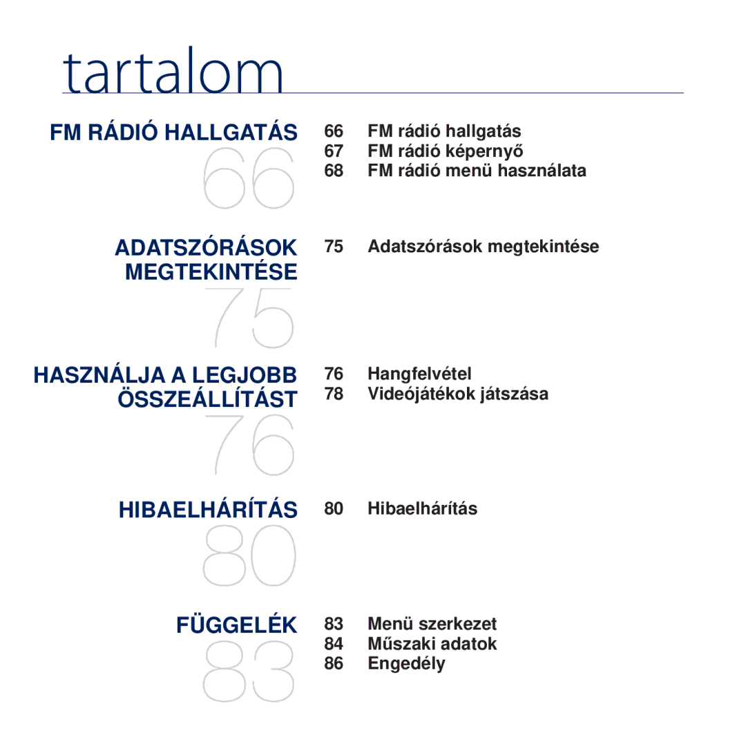 Samsung YP-Q2JAB/EDC, YP-Q2JEB/EDC, YP-Q2JCW/EDC, YP-Q2JCB/EDC manual FM Rádió Hallgatás 